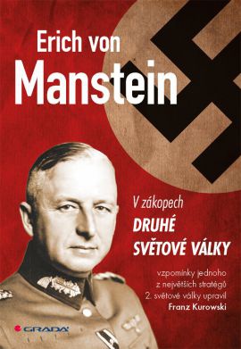 Erich von Manstein - v zákopech druhé světové války