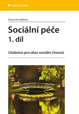 Sociální péče 1. díl - Učebnice pro obor sociální činnost