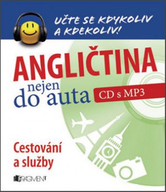 Angličtina nejen do auta - CD s MP3 (cestování a služby)