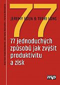 77 jednoduchých způsobů jak zvýšit produktivitu a zisk