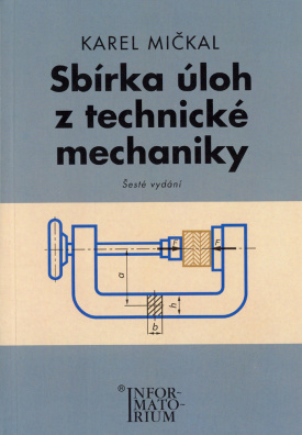 Sbírka úloh k z technické mechaniky. Pro SOŠ a SOU