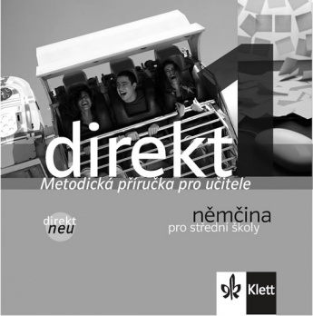 Direkt neu 1 - metodická příručka pro učitele, němčina pro SŠ