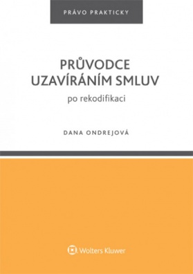 Průvodce uzavíráním smluv po rekodifikaci