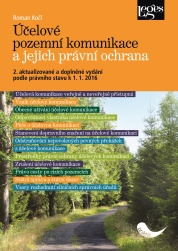 Účelové pozemní komunikace a jejich právní ochrana, 2. vydání podle právního stavu k 1. 1. 2016