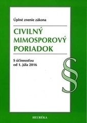 Civilný mimosporový poriadok s účinnosťou od 1. júla 2016 - úplné znenie zákona