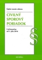 Civilný sporový poriadok s účinnosťou od 1. júla 2016 - úplné znenie zákona