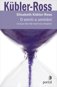 O smrti a umírání - Co by se lidé měli naučit od umírajících