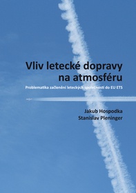 Vliv letecké dopravy na atmosféru. Problematika začleněnní leteckých společností do EU ETS