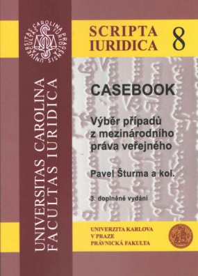 CASEBOOK. Výběr případů z mezinárodního práva veřejného, 3. vydání