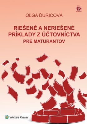 Riešené a neriešené príklady z účtovníctva pre maturantov, 5. vydanie