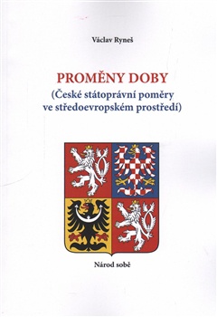 Proměny doby (České státoprávní poměry ve středoevropském prostředí)