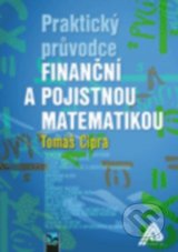 Praktický průvodce finanční a pojistnou matematikou