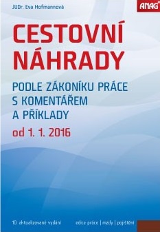 Cestovní náhrady podle zákoníku práce s komentářem a příklady od 1. 1. 2016