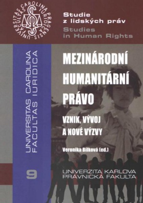 Mezinárodní humanitární právo - vznik, vývoj a nové výzvy