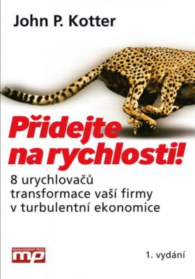 Přidejte na rychlosti ! - 8 urychlovačů transformace vaší firmy v turbulentní ekonomice