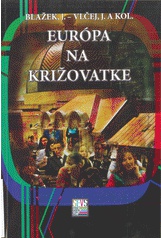 Európa na križovatke