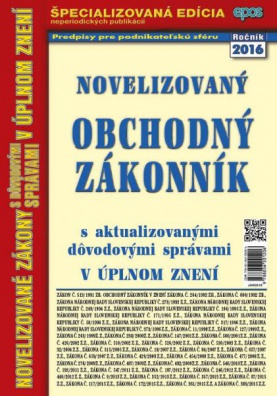 Novelizovaný obchodný zákonník s aktualizovanými dôvodovými správami v úplnom znení