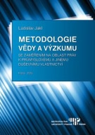 Metodologie vědy a výzkumu se zaměřením na oblast práv k průmyslovému a jinému duševnímu vlastnictví