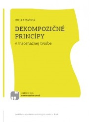 Dekompozičné princípy v inscenačnej tvorbe