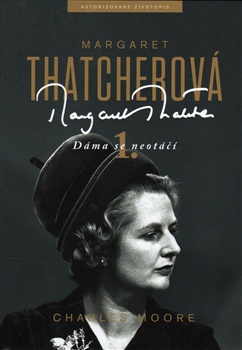 Margaret Thatcherová 1. - Dáma se neotáčí