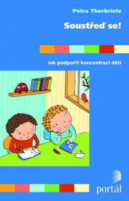 Soustřeď se! - Jak podpořit koncentraci dětí