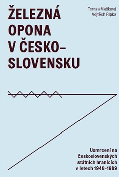 Železná opona v Československu. Usmrcení na československých státních hranicích v letech 1948 - 1989