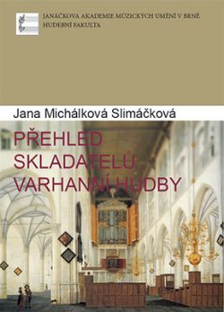 Přehled skladatelů varhanní hudby