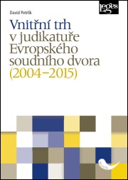 Vnitřní trh v judikatuře Evropského soudního dvora (2004-2015)