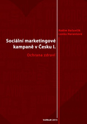 Sociální marketingové kampaně v Česku I. - Ochrana zdraví