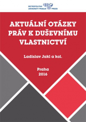 Aktuální otázky práv k duševnímu vlastnictví