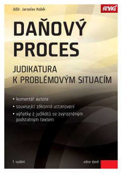 Daňový proces - Judikatura k problémovým situacím