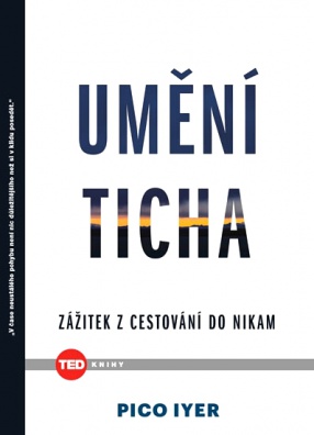 Umění ticha - Zážitek z cestování nikam