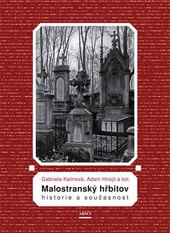 Malostranský hřbitov - historie a současnost