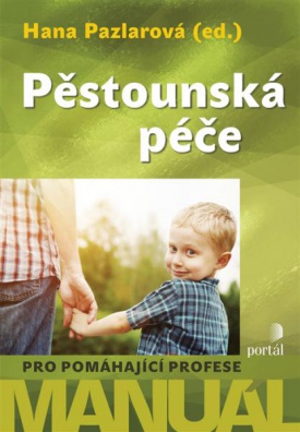 Pěstounská péče - Manuál pro pomáhající profese