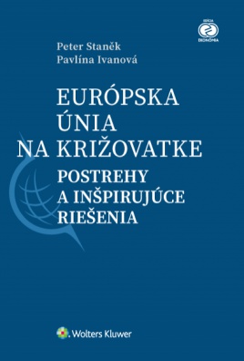 Európska únia na križovatke: postrehy a inšpirujúce riešenia