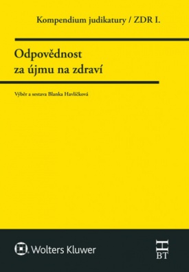 Kompendium judikatury 1. díl - Odpovědnost za újmu na zdraví