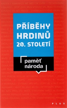 Příběhy hrdinů 20. století