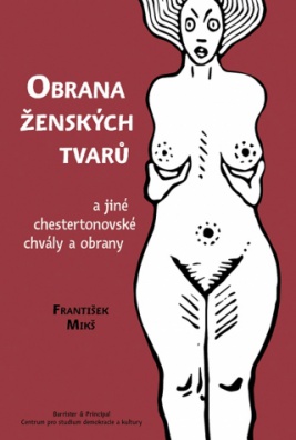 Obrana ženských tvarů a jiné chestertonovské chvály a obrany