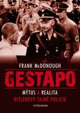 Gestapo - Mýtus a realita Hitlerovy tajné policie