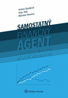 Samostaný finančný agent ako dohliadaný subjekt finančného trhu