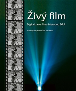 Živý film. Digitalizace filmu metodou DRA