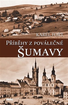 Příběhy z poválečné Šumavy