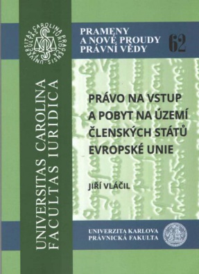 Právo na vstup a pobyt na území členských států Evropské unie