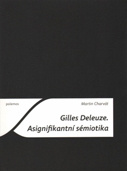 Gilles Deleuze. Asignifikantní sémiotika