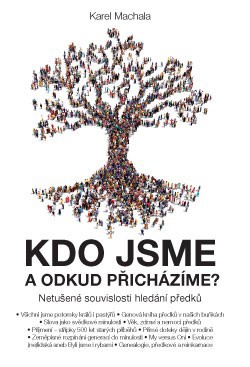 Kdo jsme a odkud přicházíme? Netušené souvislosti hledání předků