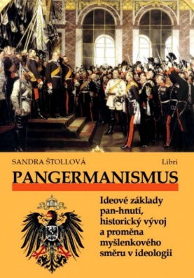 Pangermanismus. Ideové základy pan-hnutí, historický vývoj a proměna myšlenkového směru v ideologii