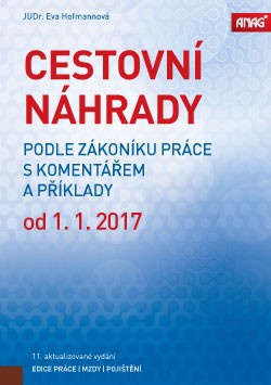 Cestovní náhrady podle zákoníku práce s komentářem a příklady od 1. 1. 2017