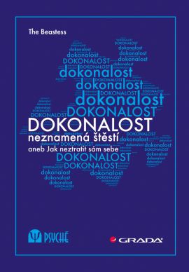 Dokonalost neznamená štěstí aneb Jak neztratit sám sebe