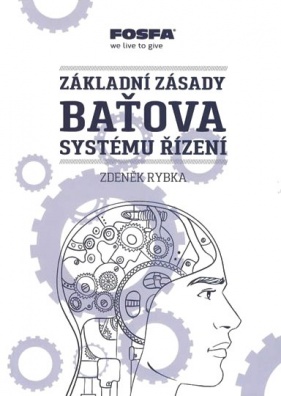 Základní zásady Baťova systému řízení