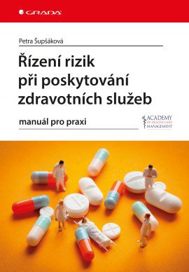 Řízení rizik při poskytování zdravotních služeb - manuál pro praxi